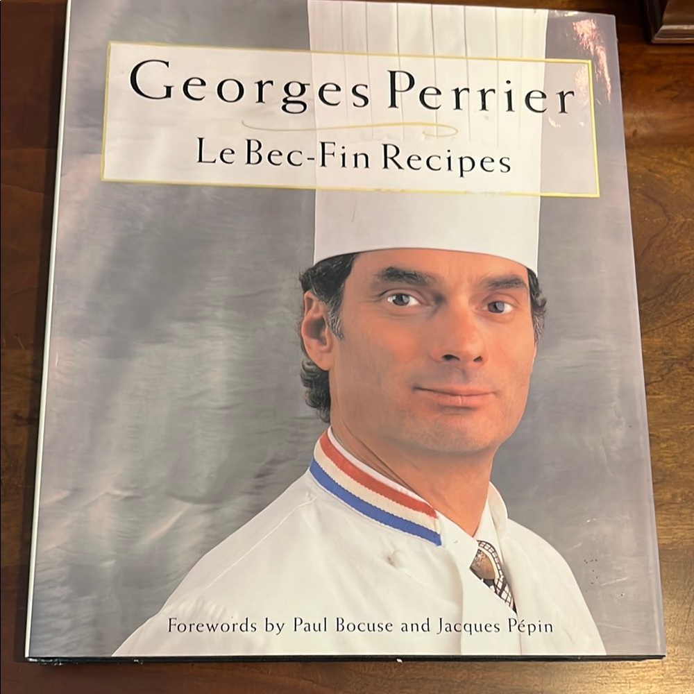 Georges Perrier Le Bec-Fin Recipes Book